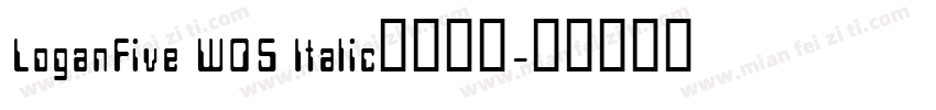 LoganFive W05 Italic免费下载字体转换